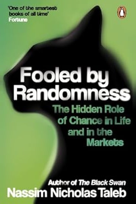 Fooled by Randomness by Nassim Nicholas Taleb