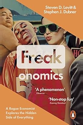 Freakonomics by Steven D. Levitt and Stephen J. Dubner